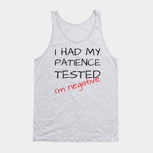 I had my patience tested Tank Top